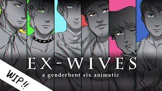 EX-WIVES ANIMATIC WIP A Genderbent Six Musical