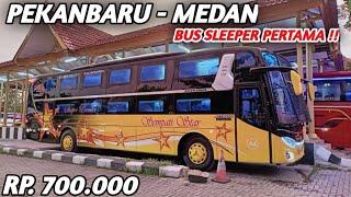 BUS SLEEPER PEKANBARU - MEDAN RP 700.000 ? Ternyata Seperti ini Fasilitasnya