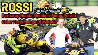 Rossi berharap Honda memberinya motor peraih gelar pertama di MotoGP. Motogp terkini motogp 2021
