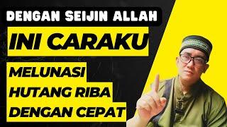 SEMUA HUTANG RIBA LUNAS DENGAN CARA INI