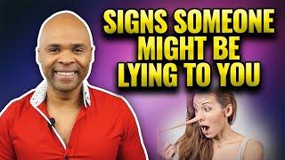 8 Signs Someone Might Be Lying To You