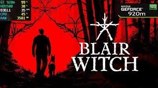 Blair Witch on Nvidia 920m  920mx + Core i5  2019 Benchmark Test