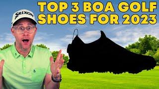 The Ultimate Golf Shoe Showdown Top 3 Boa Models - Which Reigns Supreme?