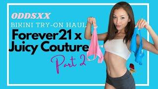 Odds Parker  Bikini Try On Haul  Forever21 X Juicy Couture 4K