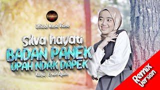 Silva Hayati - Badan Panek Upah Ndak Dapek Offiical Music Video  Remix Version