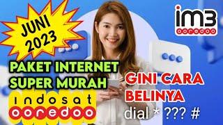 Cara Beli PAKET INTERNET MURAH INDOSAT IM3 Terbaru Bulan Juni 2023