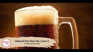 National Root Beer Day  June 17