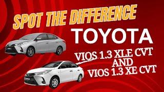 SPOT the Difference TOYOTA VIOS 1.3 XLE CVT and 1.3 XE CVT