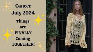 Cancer July 2024. THINGS ARE FINALLY COMING TOGETHER Astrology Horoscope Forecast