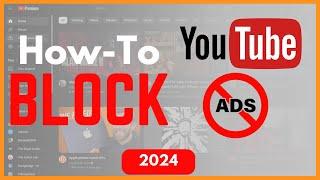 How to Block Youtube Ads 2024