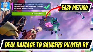 Deal damage to saucers piloted by opponents Fortnite