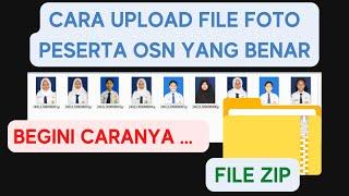 CARA UPLOAD FILE FOTO PESERTA OSN YANG BENAR