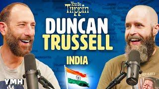 India w Duncan Trussell  You Be Trippin with Ari Shaffir