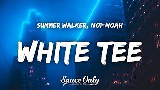 Summer Walker - White Tee Lyrics ft. NO1-NOAH