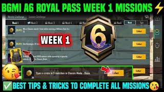 A6 WEEK 1 MISSION  BGMI WEEK 1 MISSIONS EXPLAINED  A6 ROYAL PASS WEEK 1 MISSION  C6S16 WEEK 1