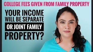 COLLEGE FEES - Ancestral property.. what about your income?