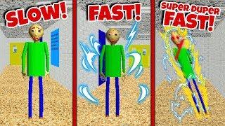 SLOW BALDI vs FAST BALDI vs SUPER DUPER ULTRA FAST BALDI  Baldis Basics