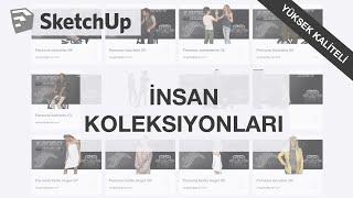 Sketchupta Yüksek Kaliteli İnsan Koleksiyonları