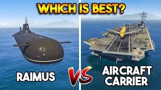 GTA 5 ONLINE  RAIMUS VS AIRCRAFT CARRIER WHICH IS BEST?