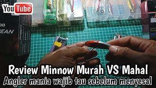 Review Minnow Murah VS Mahal‼️Angler mania wajib tau sebelum menyesal