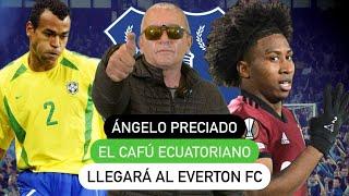 Ángelo Preciado el Cafú ecuatoriano llegará al Everton