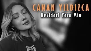 Canan Yıldızca - Hevîdarî Yara Min