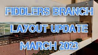 Fiddlers Branch Layout Update March 2023