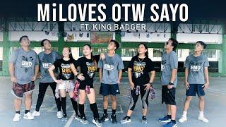 MiLoves OTW sayo - King Badger  Dance Fitness  BMD Crew