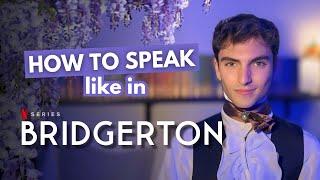 Speak English Like in Bridgerton  Learn the Accent