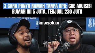 PENGUSAHA INI BONGKAR CARA JITU PUNYA RUMAH TANPA KPR MESKIPUN GAJIMU UMR‼️- Ternak Properti