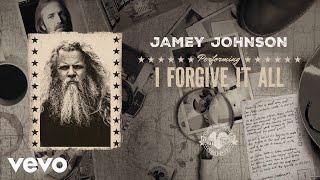 Jamey Johnson - I Forgive It All Official Audio