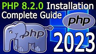 How to install PHP 8.2.0 on Windows 1011 2023 Update Run your first PHP Program  Complete guide