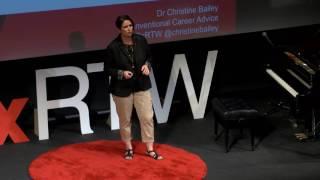 Unconventional Career Advice  Christine Bailey  TEDxRoyalTunbridgeWells