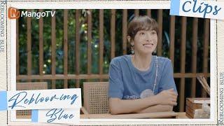 【ENG SUB】CLIPS Everything was unforeseeable  Reblooming Blue｜MangoTV Drama