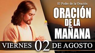 ️ ORACIÓN de la Mañana de hoy VIERNES 02 de Agosto de 2024 @elpoderdelaoracion01