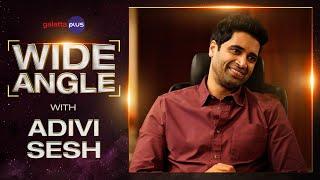 Adivi Sesh Interview With Baradwaj Rangan  Wide Angle  Major