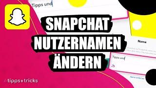 Snapchat Nutzernamen ändern - so gehts