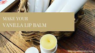 How to make Vanilla Lip Balm