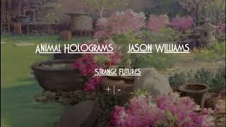 Animal Holograms - Strange Futures +​​- Tribute to J-W 「fan-video」