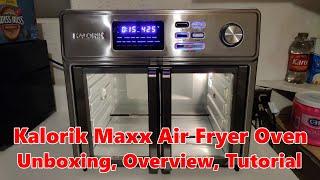 Kalorik Maxx Air Fryer Oven - Overview Burn-In & Basic Tutorial