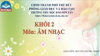 Âm nhạc- Lớp 2- Tuần 16- Chủ đề 4Thiên nhiên tươi đẹp- Bài Nhạc cụ và nhà ga âm nhạc