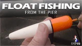Float Fishing from the Pier - Sea Fishing UK