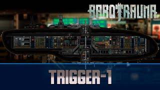 Barotrauma Trigger-1  Разведывательная подлодка 3 уровня