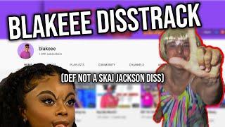 blakeee DISS TRACK def not a skai jackson diss