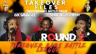 6IX SAVAGEE VS SHAE ALLEGHENY ROUND 2  TAKEOVER BARS BATTLE LEAGUE