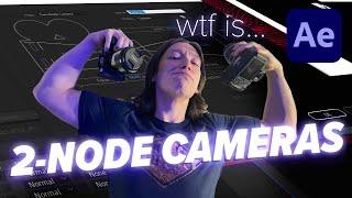 Two Node 3D Camera in After Effects - WTF is After Effects Basics