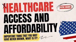 Healthcare Access and Affordability  The real reason american health care is so expensive