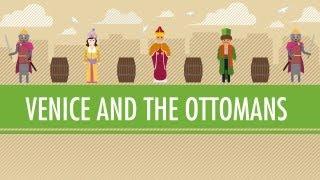 Venice and the Ottoman Empire Crash Course World History #19