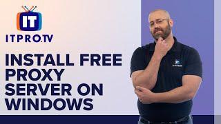 Install Free Proxy Server on Windows