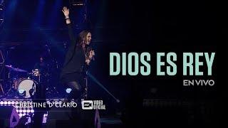 Christine DClario  Dios Es Rey  En Vivo